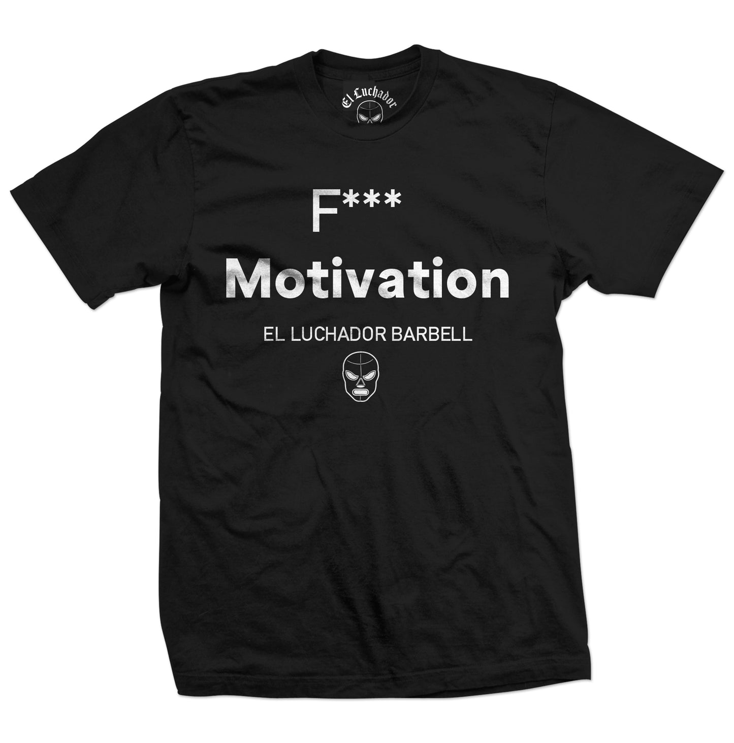 El Luchador Barbell F*** Motivation Tee